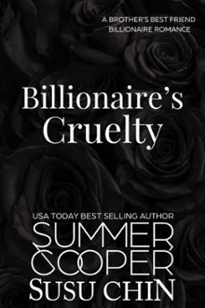 billionaire's cruelty: a brother's best friend billionaire's romance (ebook)-summer cooper-susu chin-9798230308232