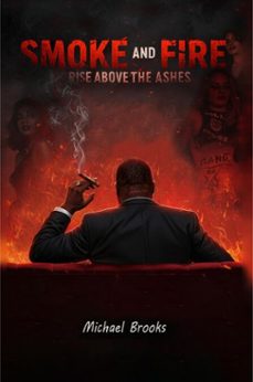 smoke and fire raise above the ashes (ebook)-michael brooks-9798231463732