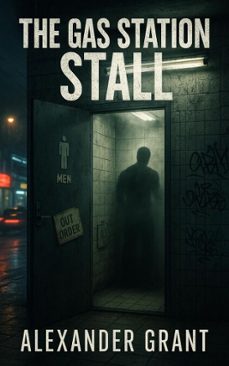the gas station stall (ebook)-alexander grant-9798231663132