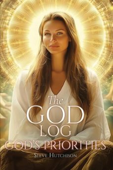 the god log: god's priorities (ebook)-steve hutchison-9798231910632