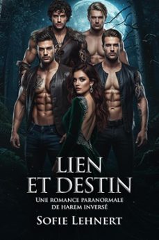 lien et destin: une romance paranormale de harem inverse (ebook)-sofie lehnert-9798232343132