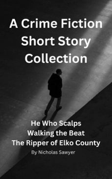 a crime fiction short story collection (ebook)-nicholas sawyer-9798232415532