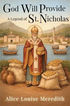 god will provide: a legend of st. nicholas (ebook)-alice louise meredith-9798233618932