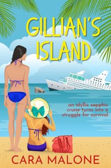 gillian's island: a romantic misadventure (ebook)-cara malone-9798233621932