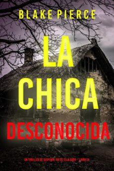 la chica desconocida (un thriller de suspense fbi de ella dark  libro 14) (ebook)-blake pierce-9798341503632