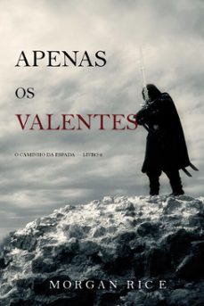 apenas os valentes (o caminho da espada  livro 2) (ebook)-morgan rice-9798341577732