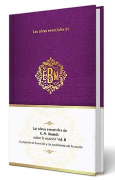 las obras esenciales de e. m. bounds sobre la oracion vol. ii (ebook)-9798890983732