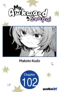 my awkward senpai @102 (ebook)-makoto kudo-9798899230332