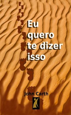 eu quero te dizer isso (ebook)-john carth-cdlxi00345932