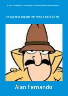 as quase 1001 perguntas e frases que um cara chamado de tio tem que ouvir na escola (ebook)-fernando alan-3410001833342