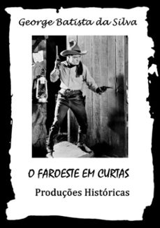 o faroeste em curtas (ebook)-george batista da silva-3410002808042