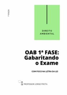 direito ambiental - oab  1ª fase: gabaritando o exame com foco na letra da lei (ebook)-jorge henrique sousa frota-3410003708242