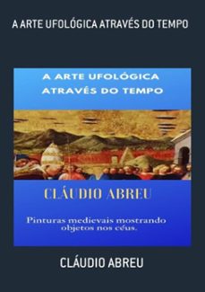 a arte ufologica atraves do tempo (ebook)-cláudio abreu-3410003942042
