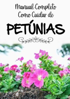 manual completo como cuidar de petunias (ebook)-aldo scully by elisa santos-3410003951242