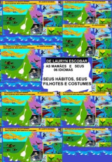 as mames com seus 06 idiomas seus filhotes seus habitos e costumes (ebook)-lauryn escobar-3410004610742