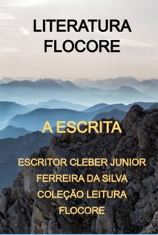 a escrita (ebook)-escritor cleber junior ferreira silva coleção leitura da flocore-3410005356342