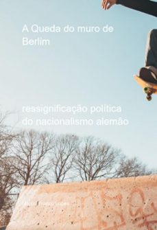 a queda do muro de berlim (ebook)-marcel franco lopes-3410006537542