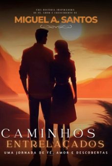 caminhos entrelaçados (ebook)-miguel a. santos-3410008041542