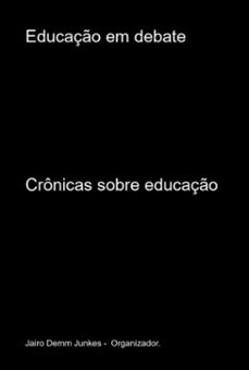 educaço em debate (ebook)-jairo demm junkes-3410008777342