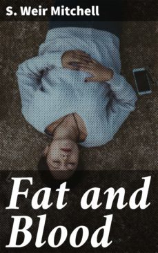 fat and blood (ebook)-s. weir mitchell-4057664614742