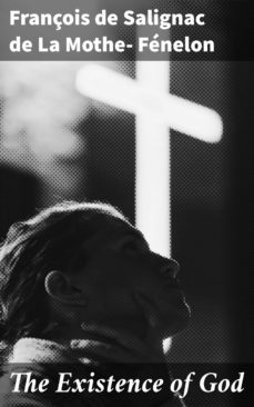 the existence of god (ebook)-françois de salignac de la mothe fenelon-4057664630742