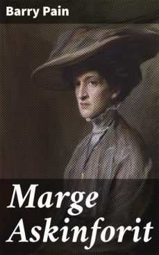 marge askinforit (ebook)-barry pain-4064066146542