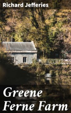 greene ferne farm (ebook)-richard jefferies-4064066172442