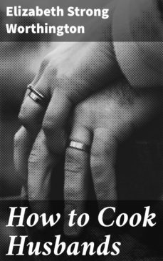 how to cook husbands (ebook)-elizabeth strong worthington-4064066240042