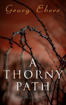 a thorny path (ebook)-georg ebers-4064066386542