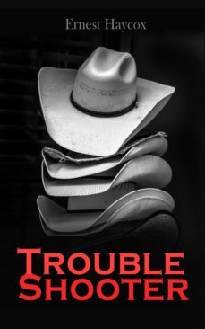 trouble shooter (ebook)-ernest haycox-4064066387242