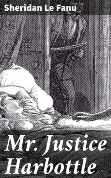 mr justice harbottle (ebook)-joseph sheridan le fanu-4064066425142