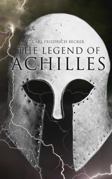 the legend of achilles (ebook)-carl friedrich becker-4064066499242