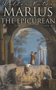 marius the epicurean (vol. 1&amp;2) (ebook)-walter pater-4066338130242