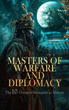 masters of warfare and diplomacy: the 10 greatest strategists in history (ebook)-woodrow wilson-jacob abbott-evelyn s. shuckburgh-4066339592742