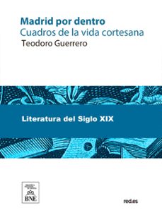 madrid por dentro cuadros de la vida cortesana (ebook)-teodoro guerrero-4099995482942