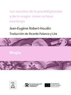 los secretos de la prestidigitacion y de la magia como se hace uno brujo (ebook)-jean eugene robert houdin-4099995485042