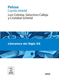 pelusa : cuento infantil (ebook)-luis coloma-4099995487442