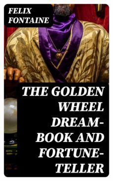 the golden wheel dream-book and fortune-teller (ebook)-8596547329442