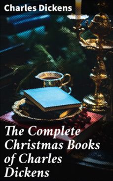 the complete christmas books of charles dickens (ebook)-charles dickens-8596547787242