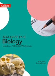 aqa gcse (91) biology grade 67 booster workbook (ebook)-mike smith-shaista shirazi-9780008500542