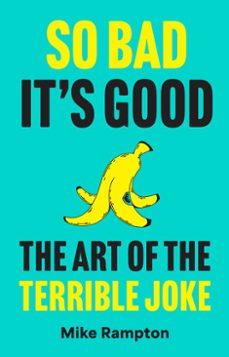 so bad its good (ebook)-mike rampton-9780008785642