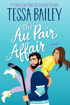 the au pair affair (ebook)-tessa bailey-9780063308442