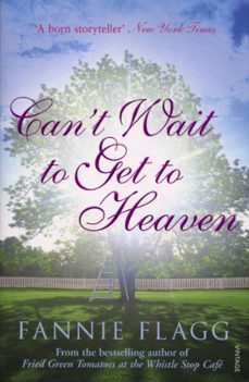 cant wait to get to heaven-fannie flagg-9780099507642