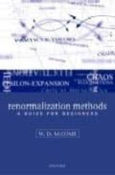 renormalization methods: a guide for beginners-w.d. mccomb-9780198506942