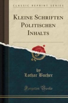 kleine schriften politischen inhalts (classic reprint)-9780259544142