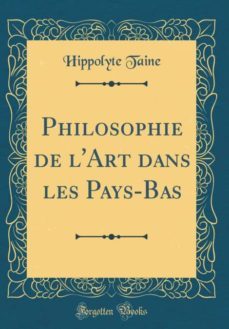 philosophie de lart dans les pays-bas (classic reprint)-9780265506042