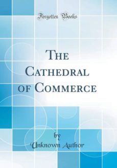 the cathedral of commerce (classic reprint)-9780265804742