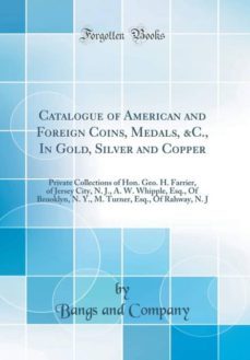 catalogue of american and foreign coins medals c in gold silver and copper-9780265883242