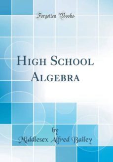 high school algebra (classic reprint)-9780265964842