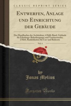entwerfen, anlage und einrichtung der gebaude, vol. 4-9780266315742